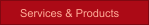 Services & Products